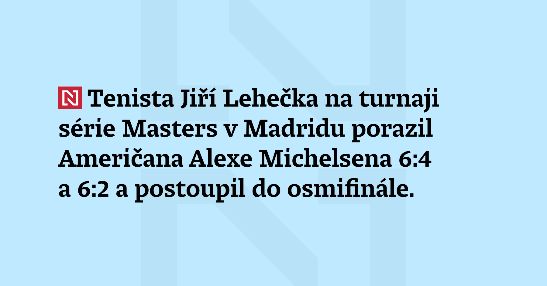 Tenista Jiří Lehečka na turnaji série Masters v Madridu porazil...