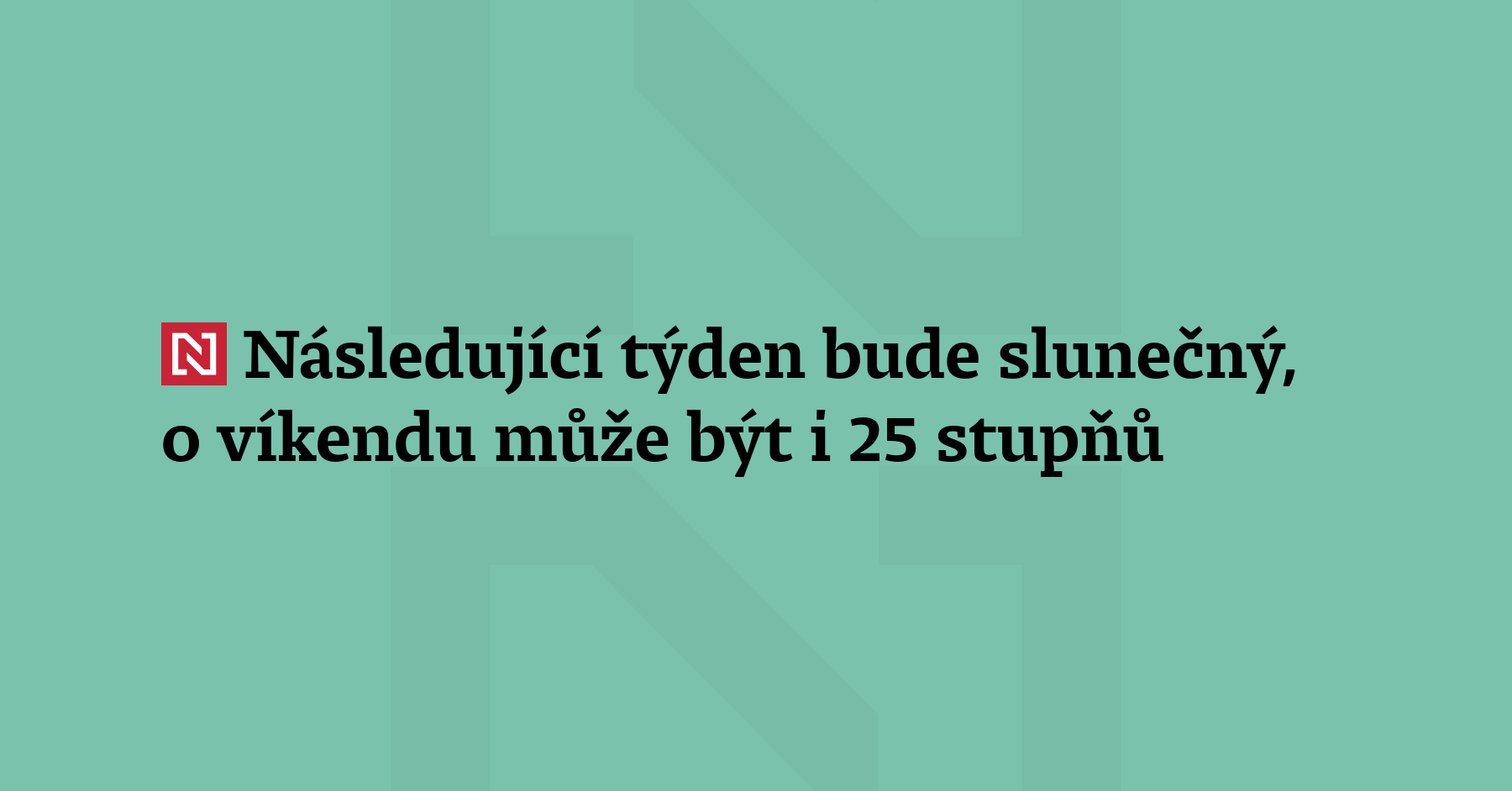 Následující týden bude v Česku slunečný, srážky meteorologové neočekávají. Teploty budou...