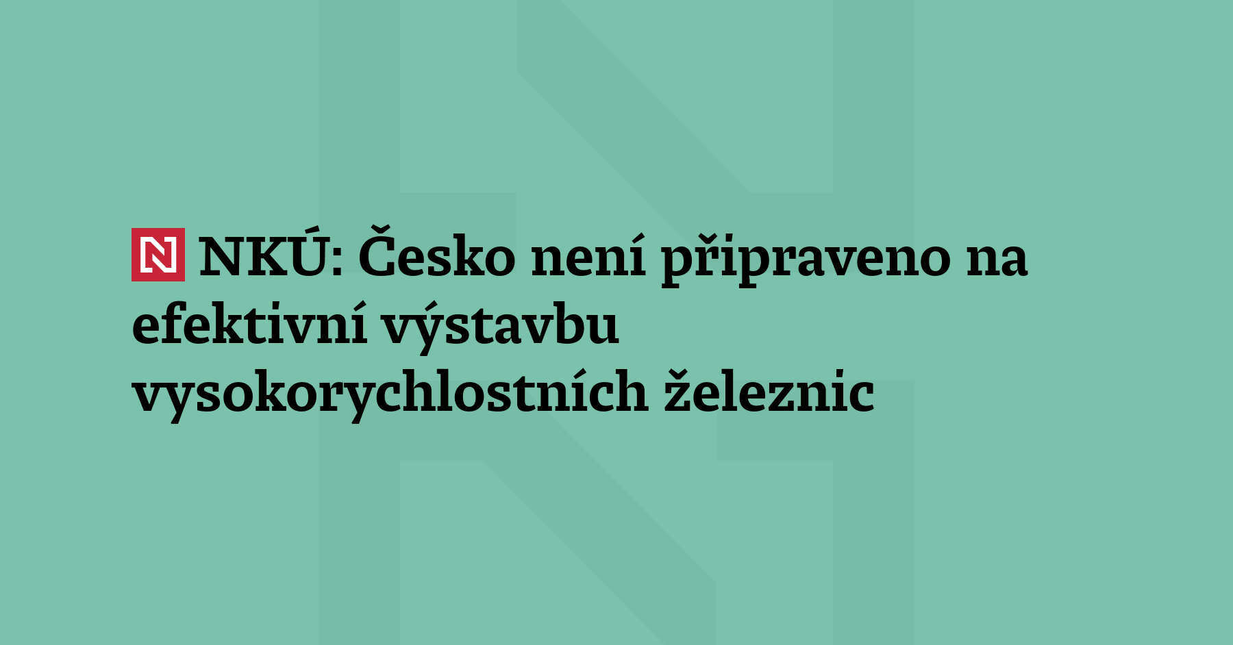 Česko zatím není připraveno na efektivní výstavbu sítě vysokorychlostních železničních...