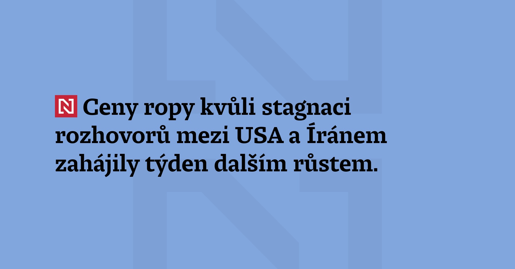 Ceny ropy kvůli stagnaci rozhovorů mezi USA a Íránem zahájily...