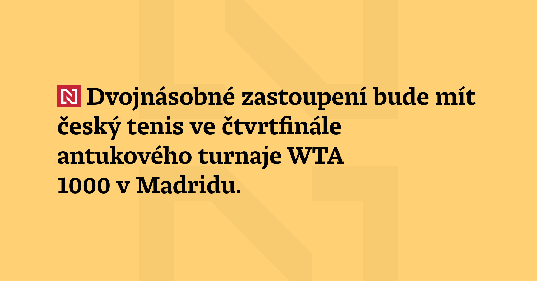 Dvojnásobné zastoupení bude mít český tenis ve čtvrtfinále antukového turnaje...