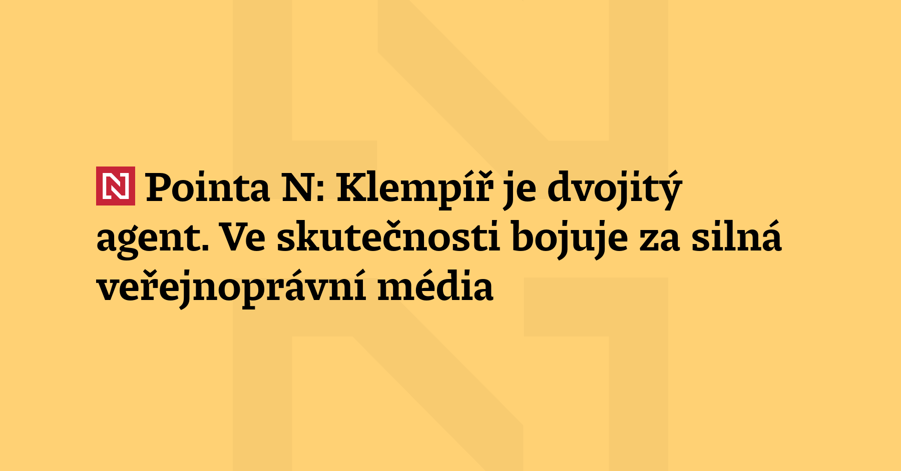 Pointa N: Vystupování ministra kultury kolem mediálního zákona ukazuje směs nekompetence...