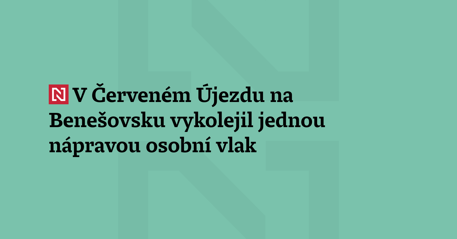 V Červeném Újezdu na Benešovsku vykolejil jednou nápravou osobní vlak, provoz...