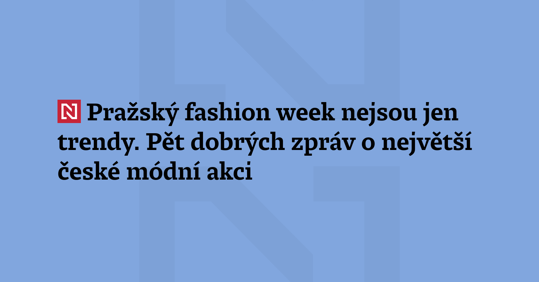 Nová sezona pražského fashion weeku MBPFW o víkendu v Praze ukázala, kam...
