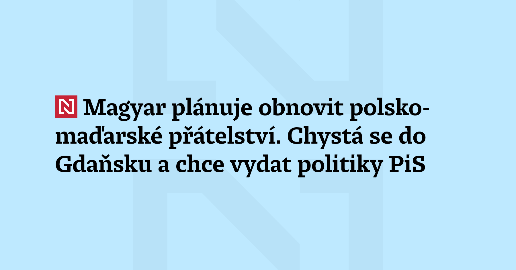 Péter Magyar chce obnovit „tisícileté polsko‑maďarské přátelství“ a první cestu...