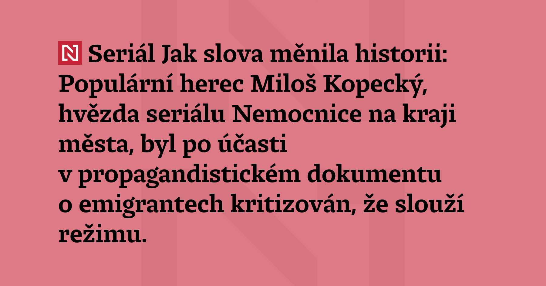 Seriál Jak slova měnila historii: Populární herec Miloš Kopecký, hvězda...
