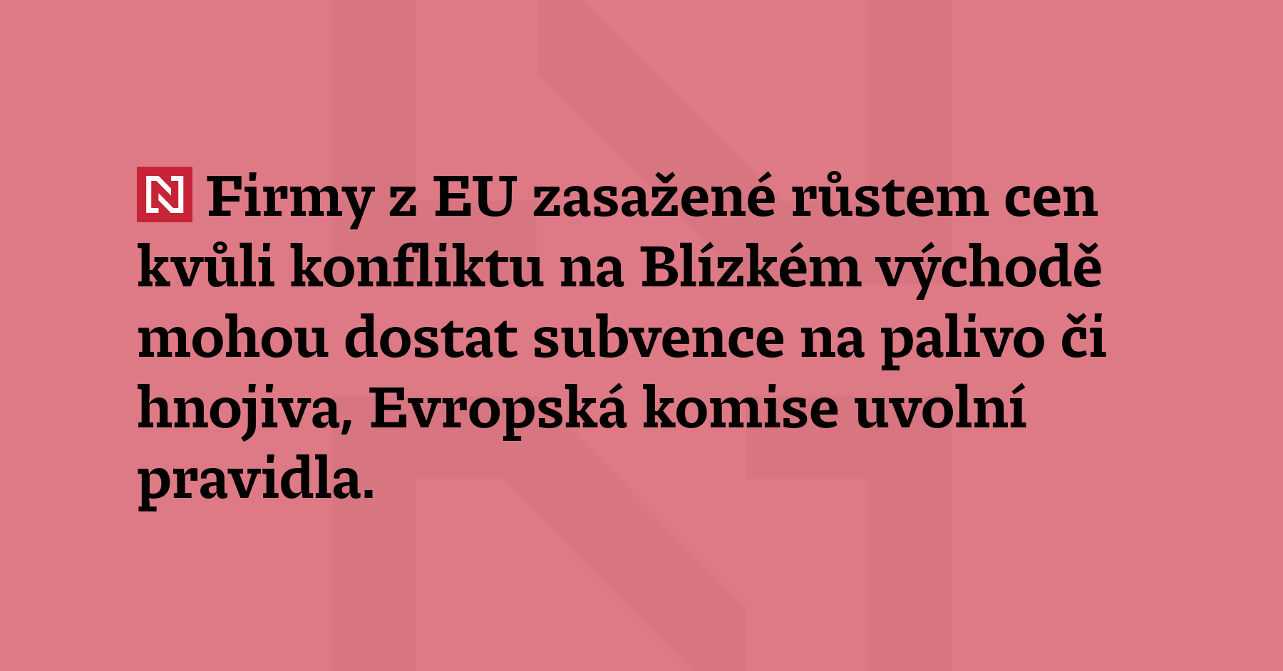 Firmy z EU zasažené růstem cen kvůli konfliktu na Blízkém východě...