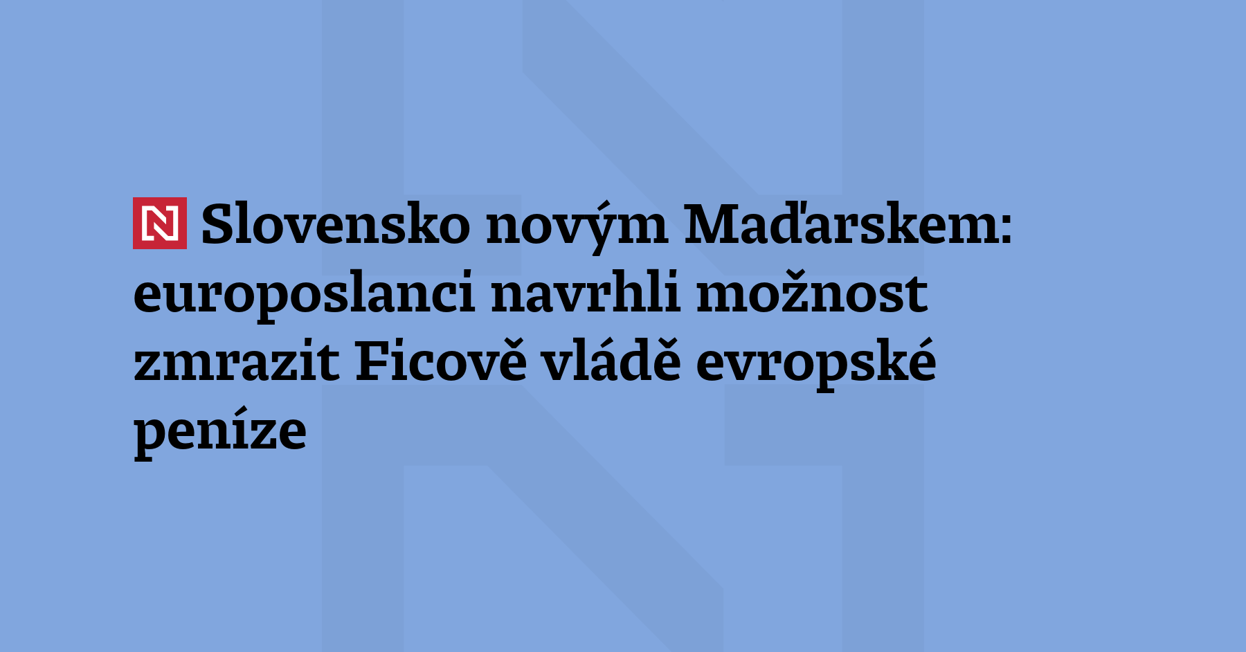 Poučit se z časů premiéra Orbána a příště reagovat rychleji chtějí europoslanci,...