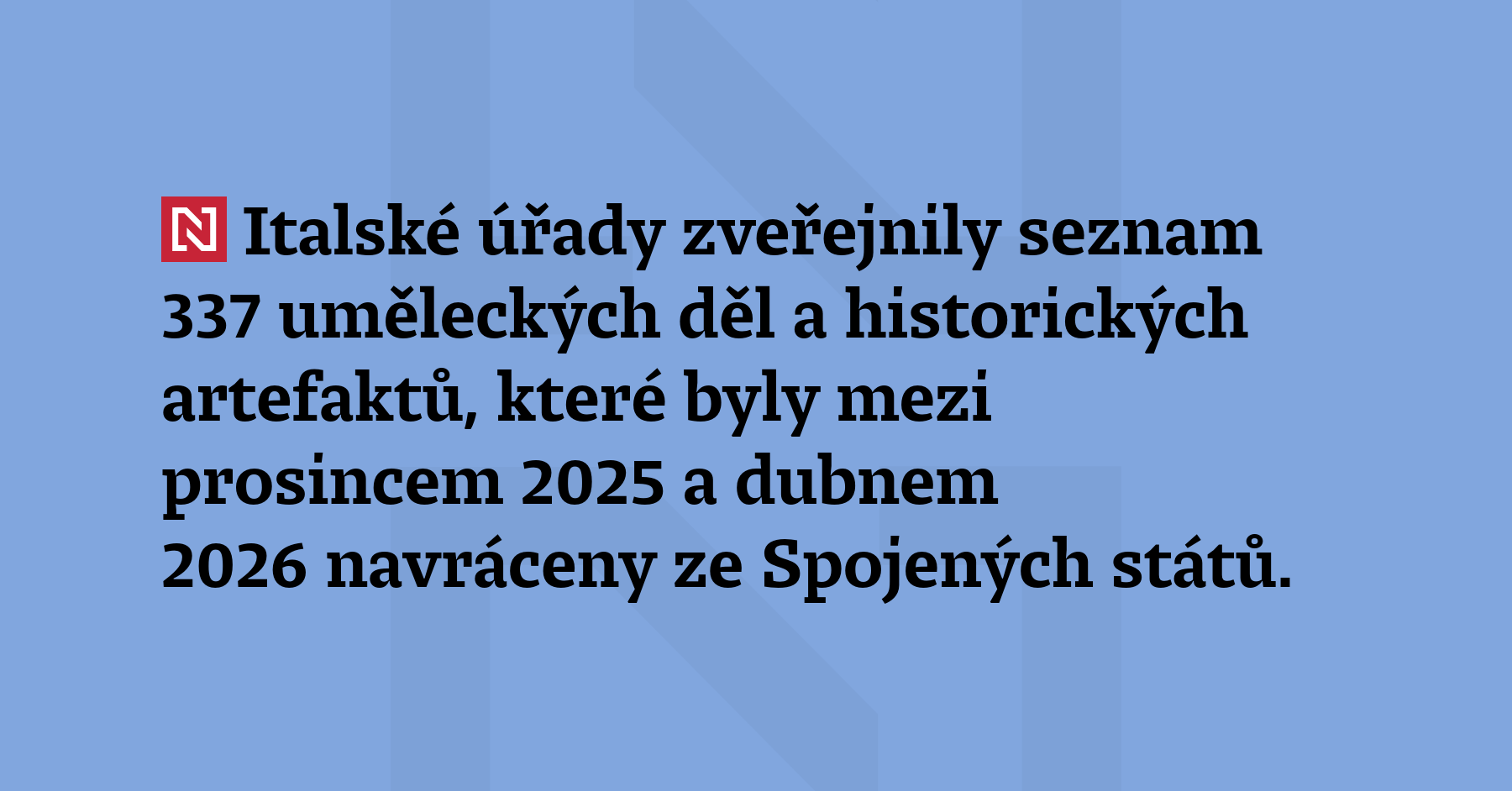 Italské úřady zveřejnily seznam 337 uměleckých děl a historických artefaktů, které byly...