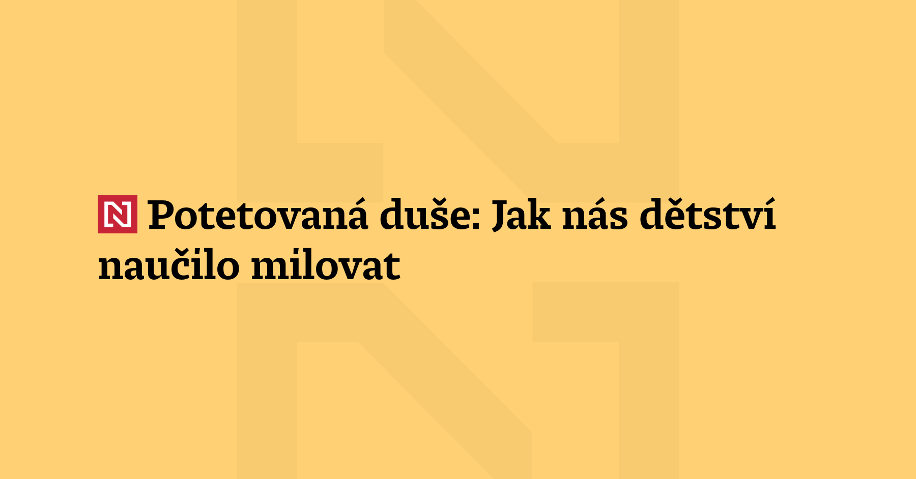 Co se vlastně děje v prvních letech života, kdy se v nás...