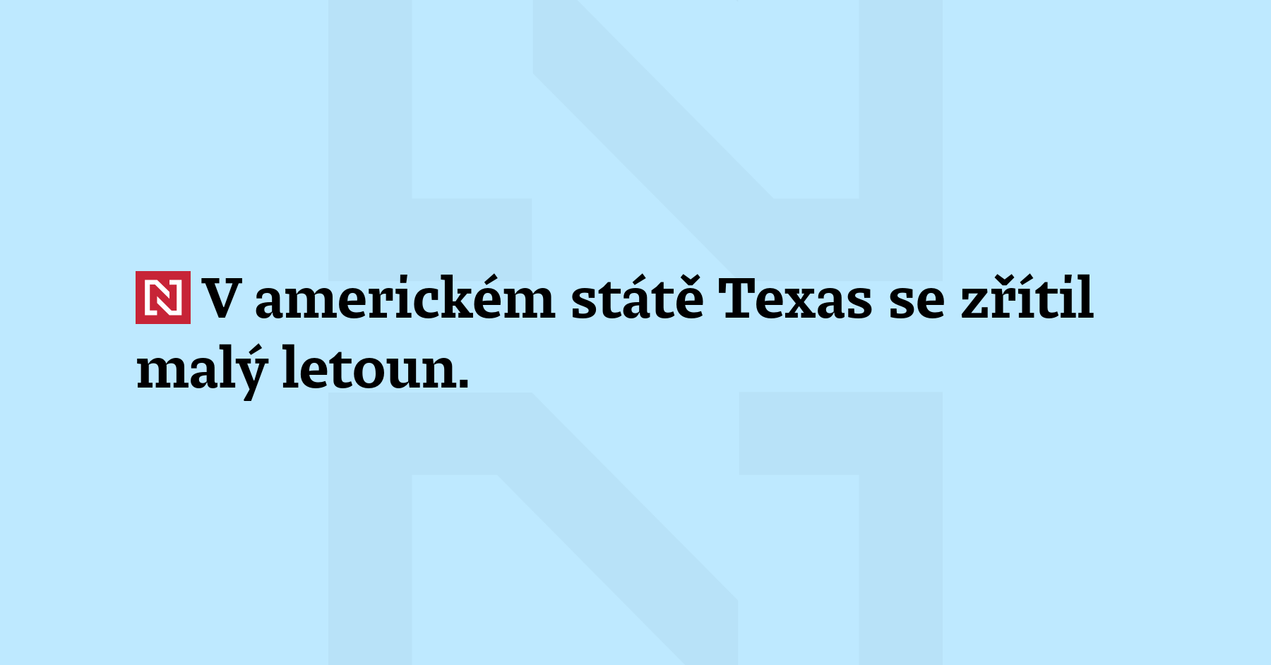V americkém státě Texas se zřítil malý letoun. Nehodu nepřežilo všech...