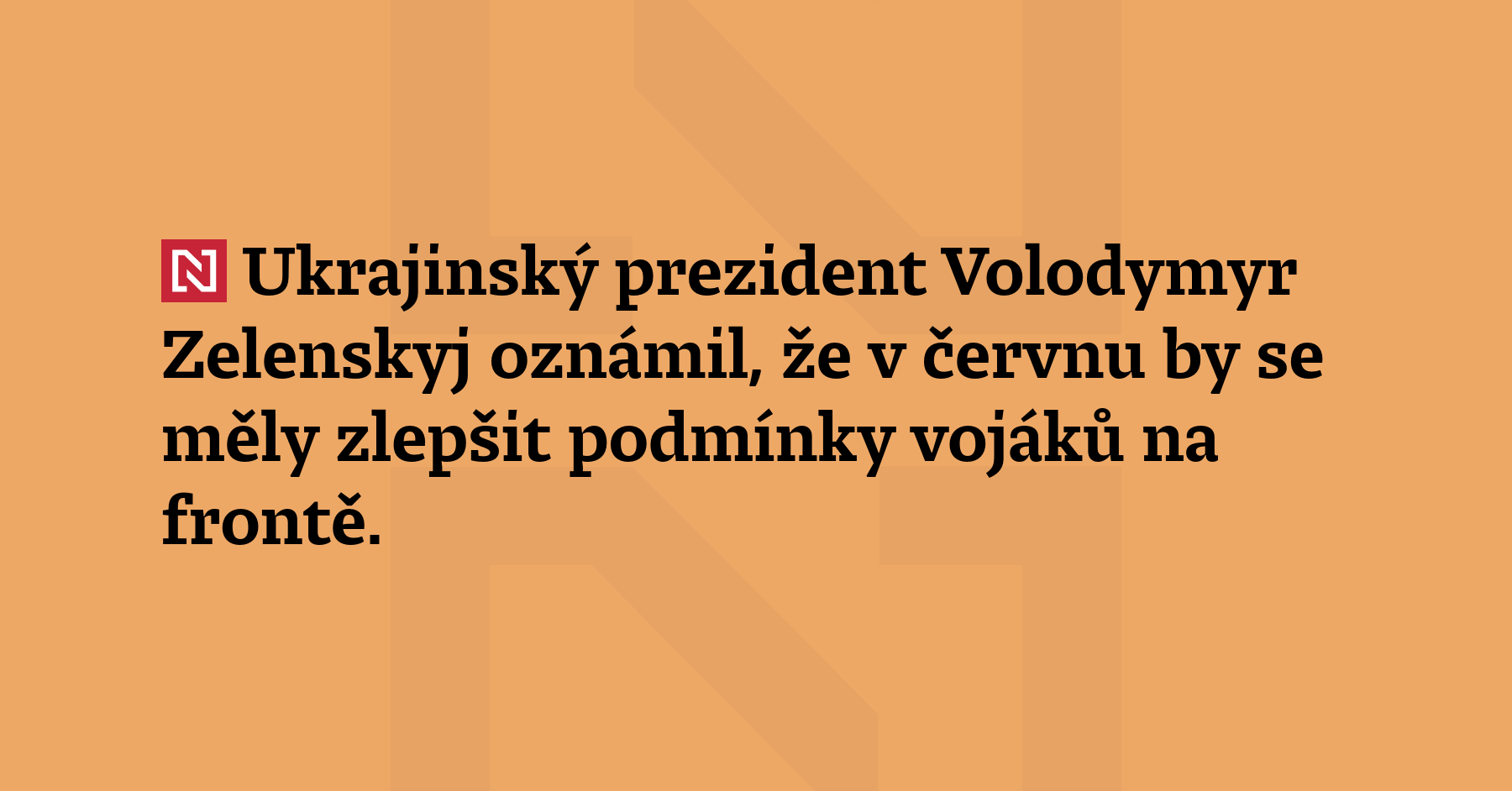 Ukrajinský prezident Volodymyr Zelenskyj oznámil, že v červnu by se měly...