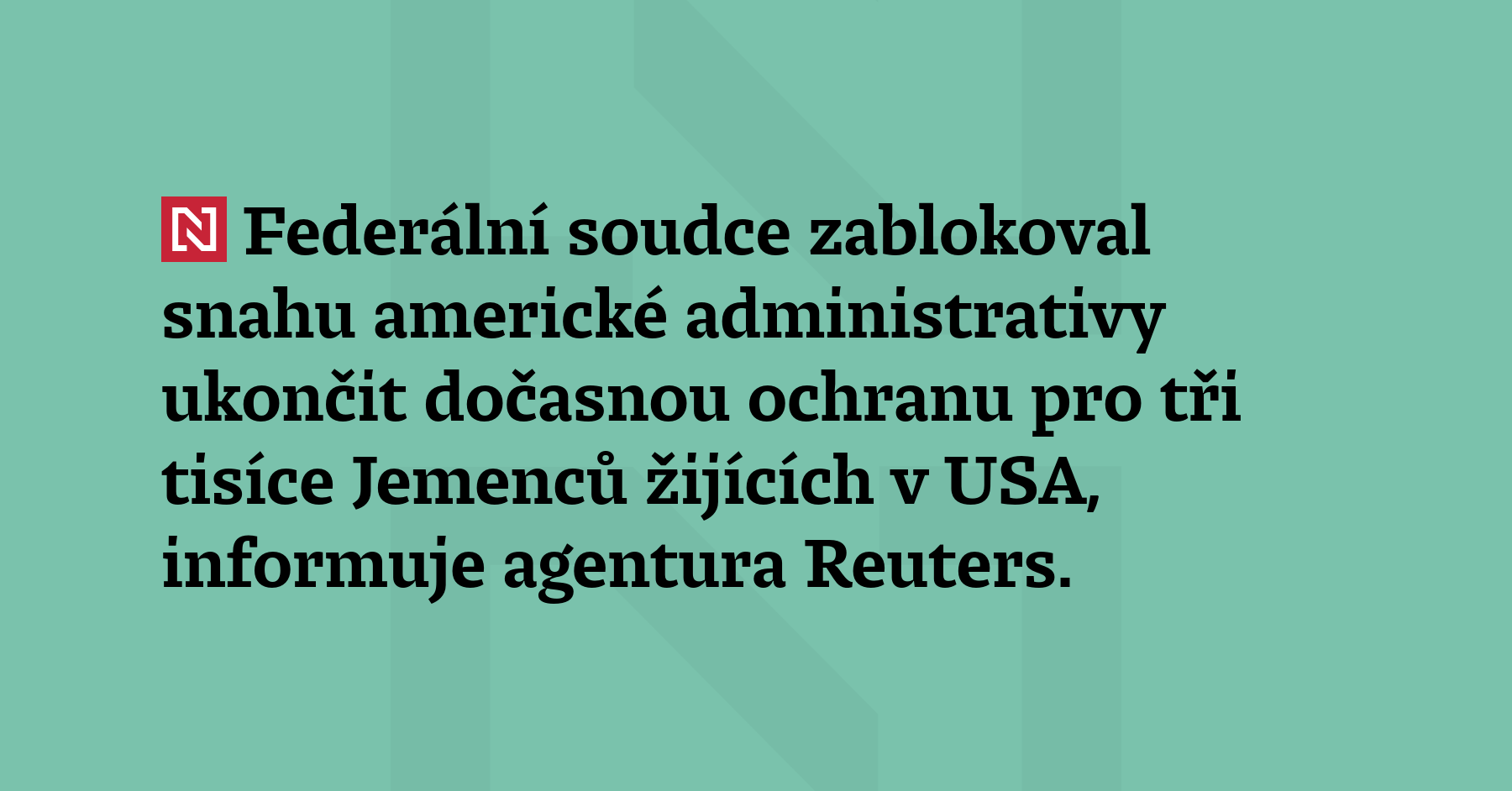 Federální soudce zablokoval snahu americké administrativy ukončit dočasnou ochranu pro...