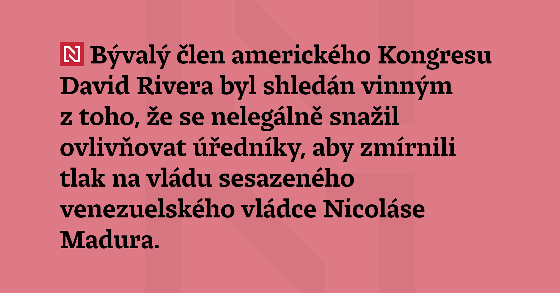 Bývalý člen amerického Kongresu David Rivera byl shledán vinným z toho,...