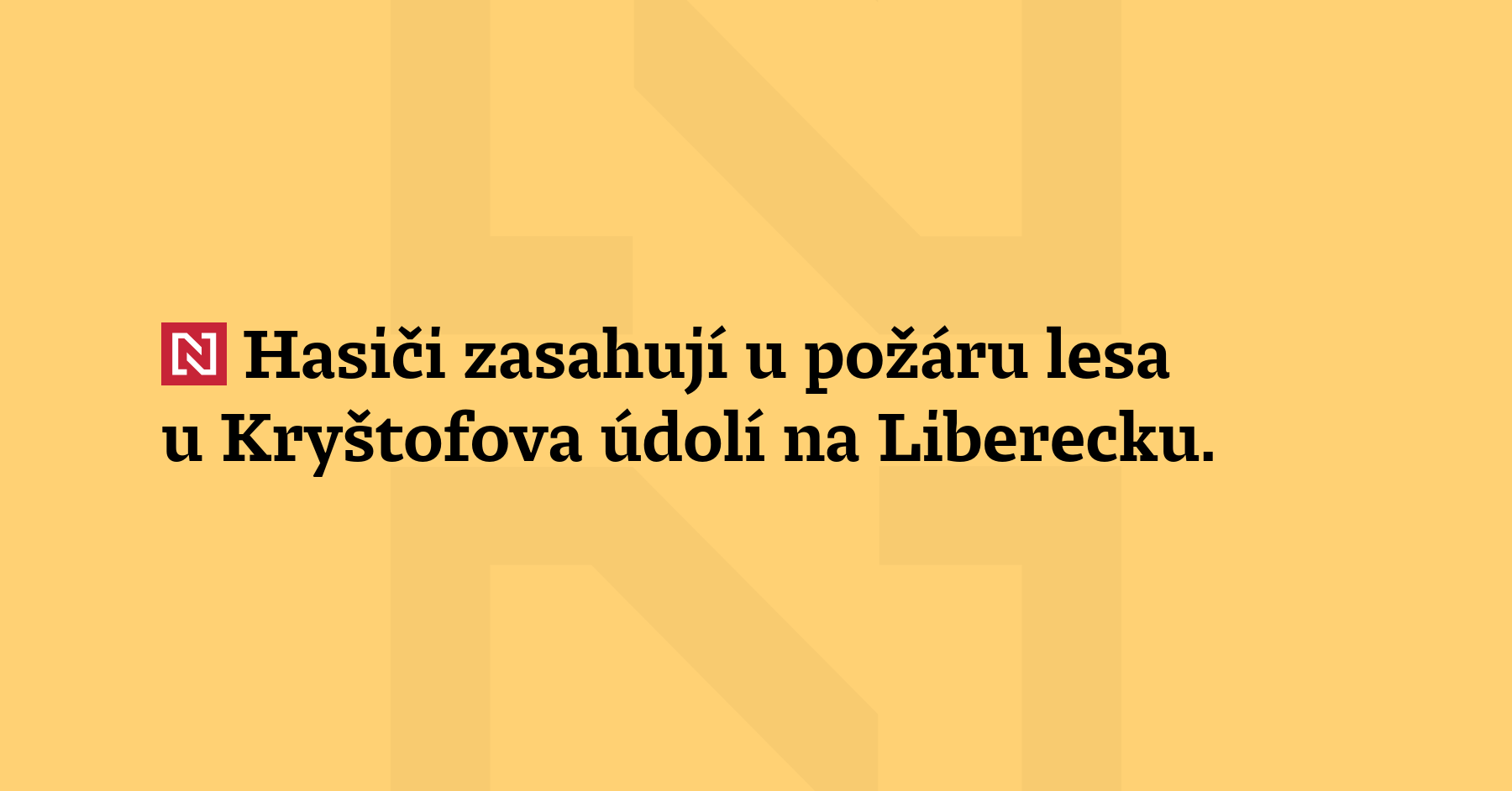 Hasiči zasahují u požáru lesa u Kryštofova údolí na Liberecku. Odhadem hoří...
