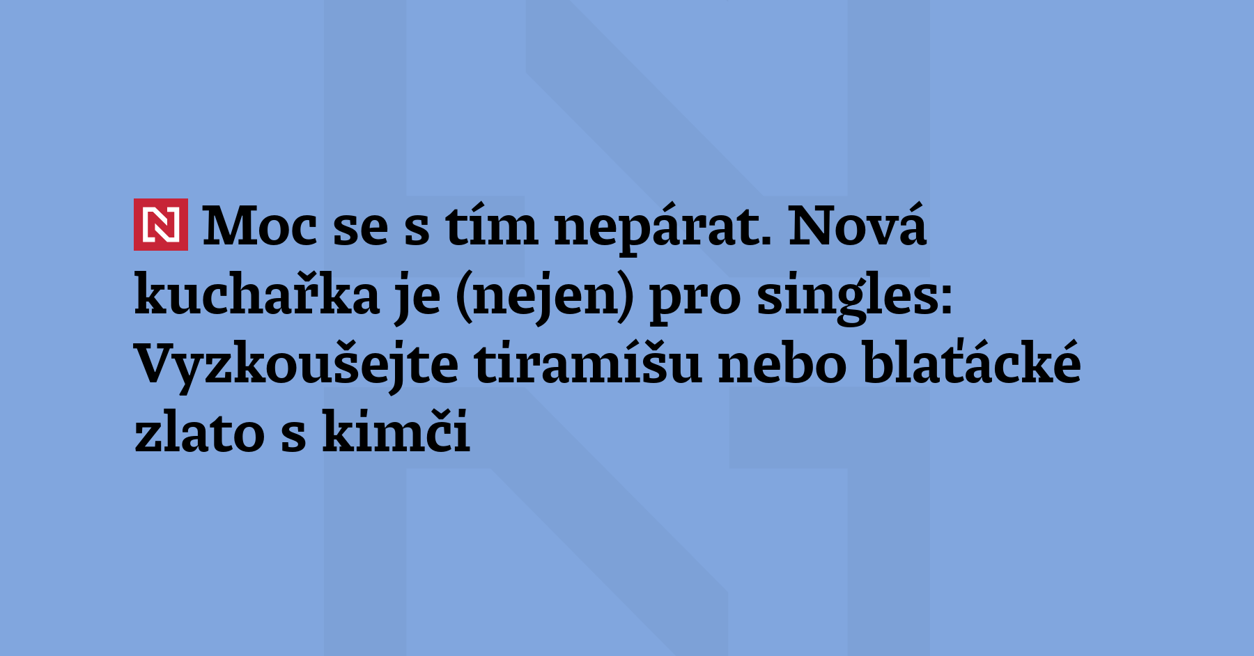 Nová kuchařka Dariny Křivánkové Sólo nabízí osmdesát receptů pro single...