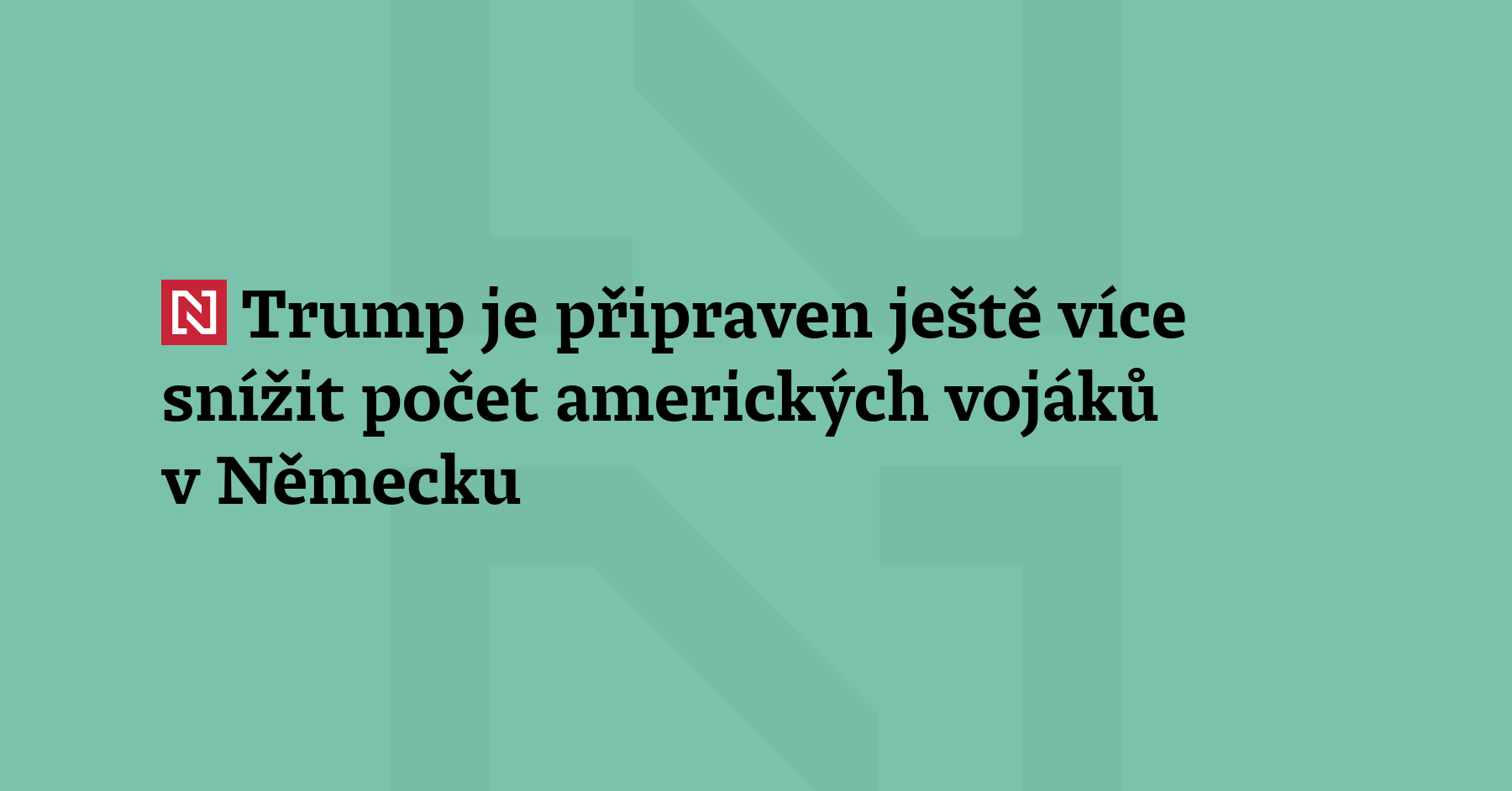Americký prezident Donald Trump prohlásil, že je připraven snížit počet...