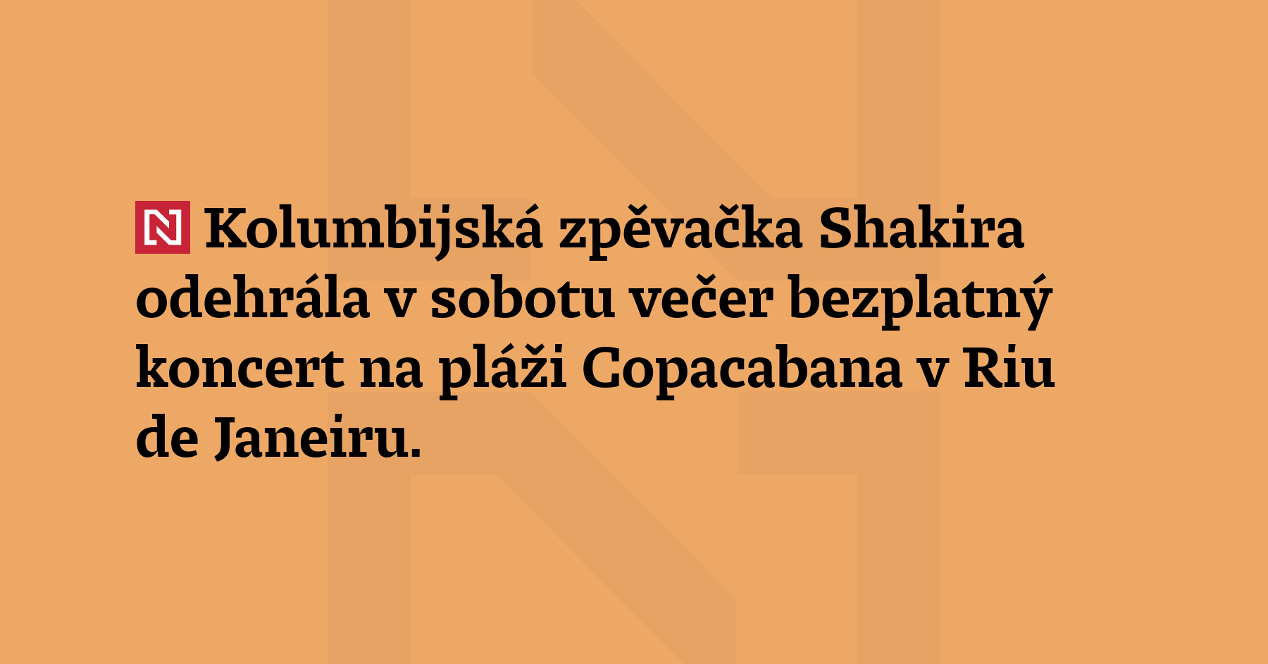 Kolumbijská zpěvačka Shakira odehrála v sobotu večer bezplatný koncert na pláži...