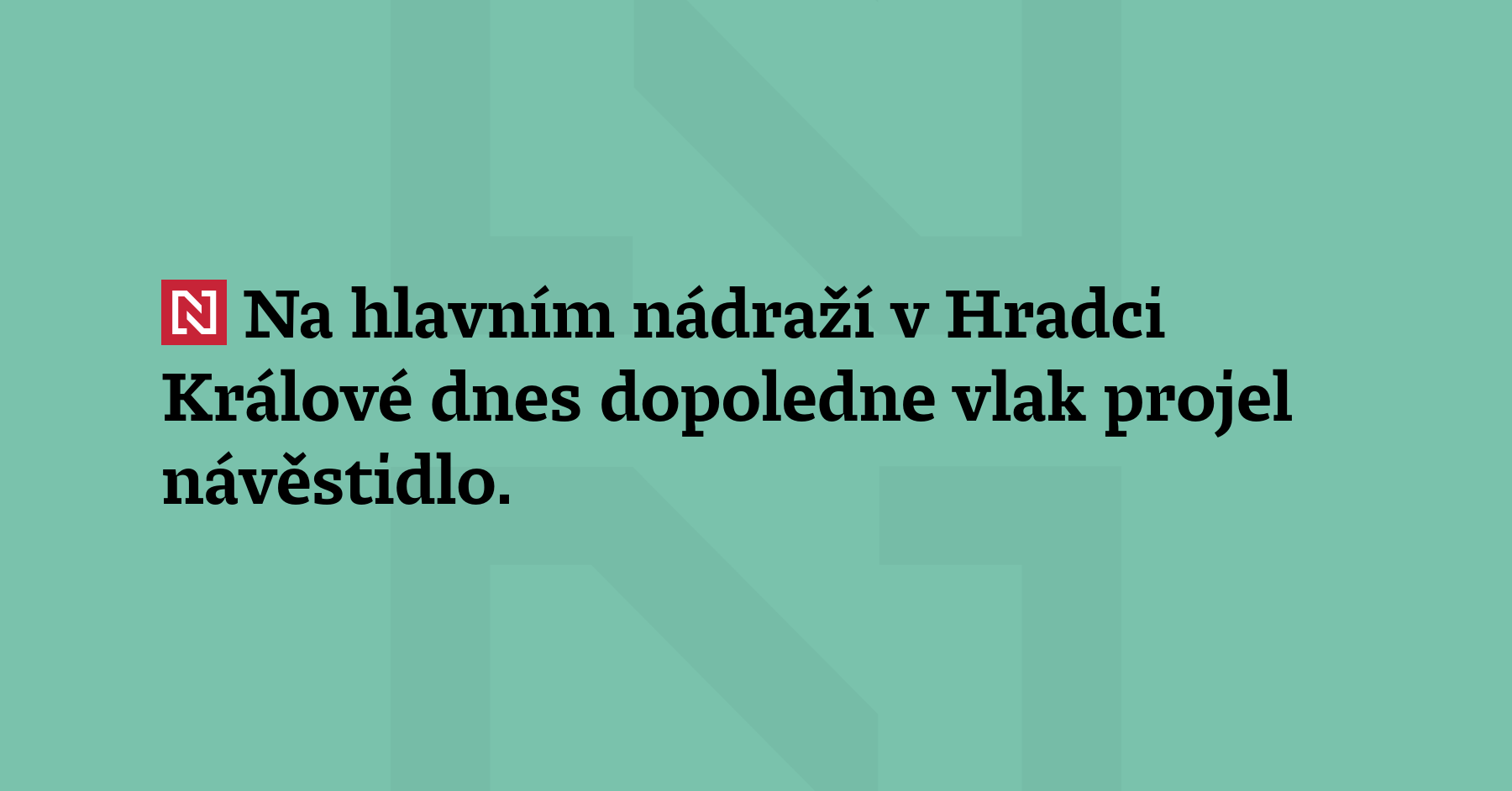 Na hlavním nádraží v Hradci Králové dnes dopoledne vlak projel návěstidlo....