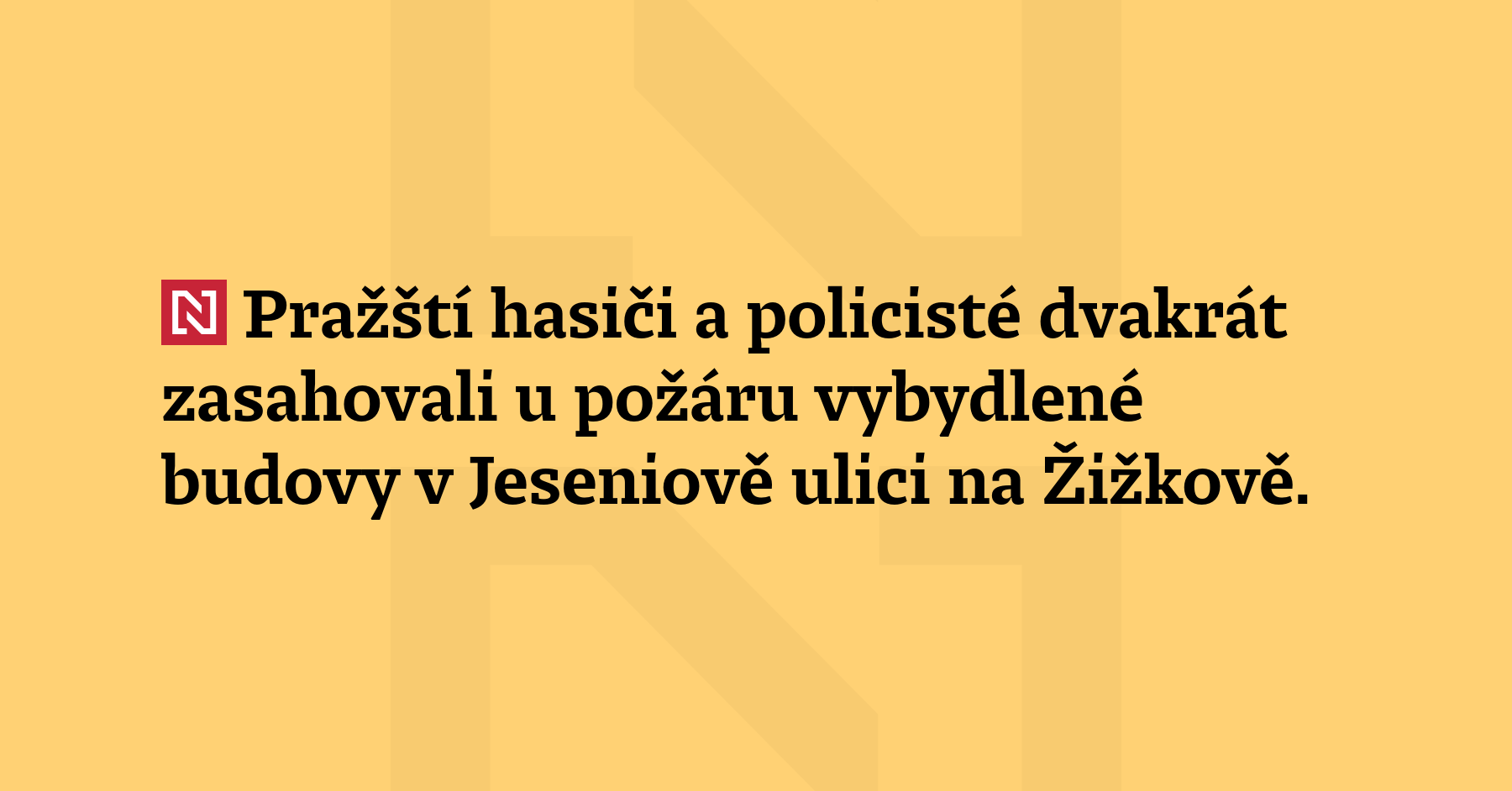 Pražští hasiči a policisté dvakrát zasahovali u požáru vybydlené budovy v Jeseniově ulici...