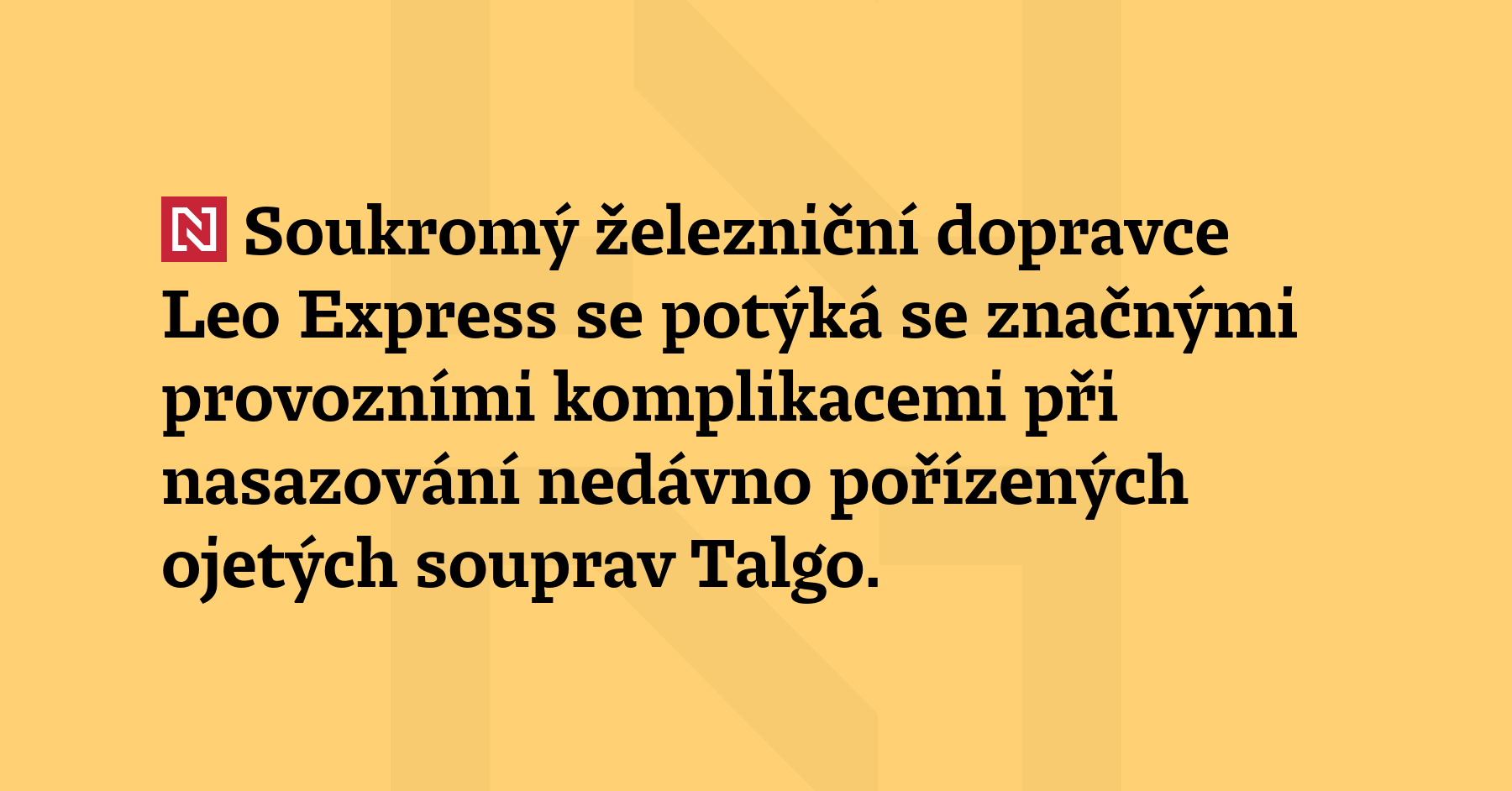 Soukromý železniční dopravce Leo Express se potýká se značnými provozními...