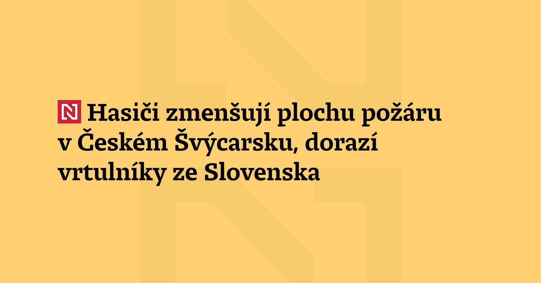 V Českém Švýcarsku se daří zmenšovat plochu zasaženou požárem. V pondělí...