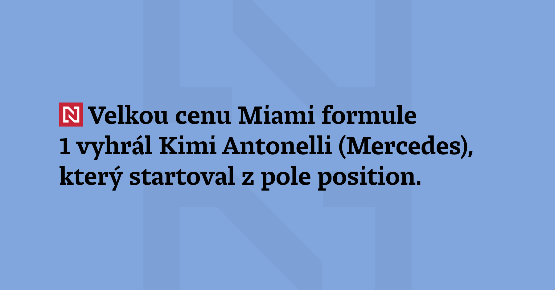 Velkou cenu Miami formule 1 vyhrál Kimi Antonelli (Mercedes), který startoval...