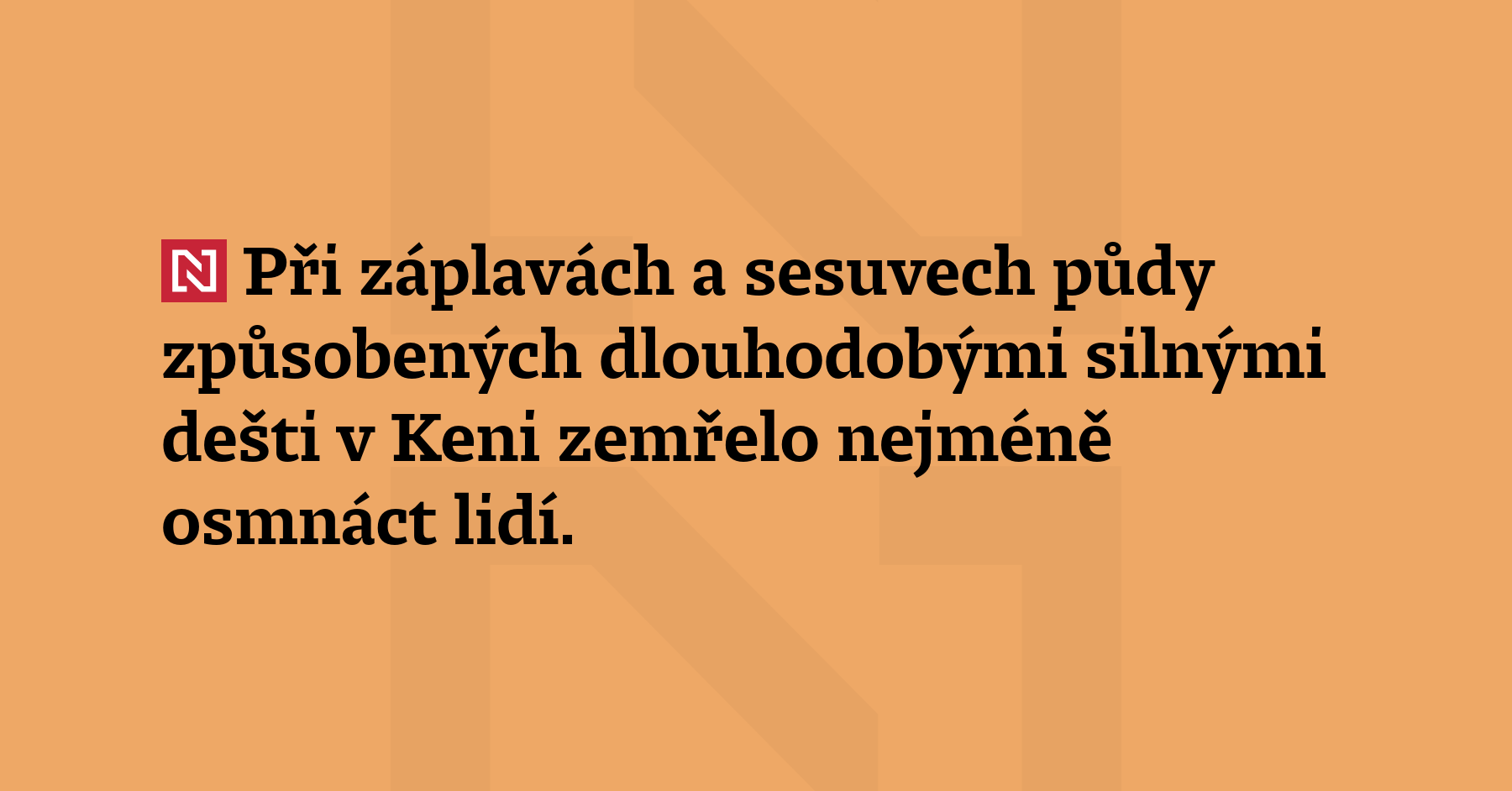 Při záplavách a sesuvech půdy způsobených dlouhodobými silnými dešti v...