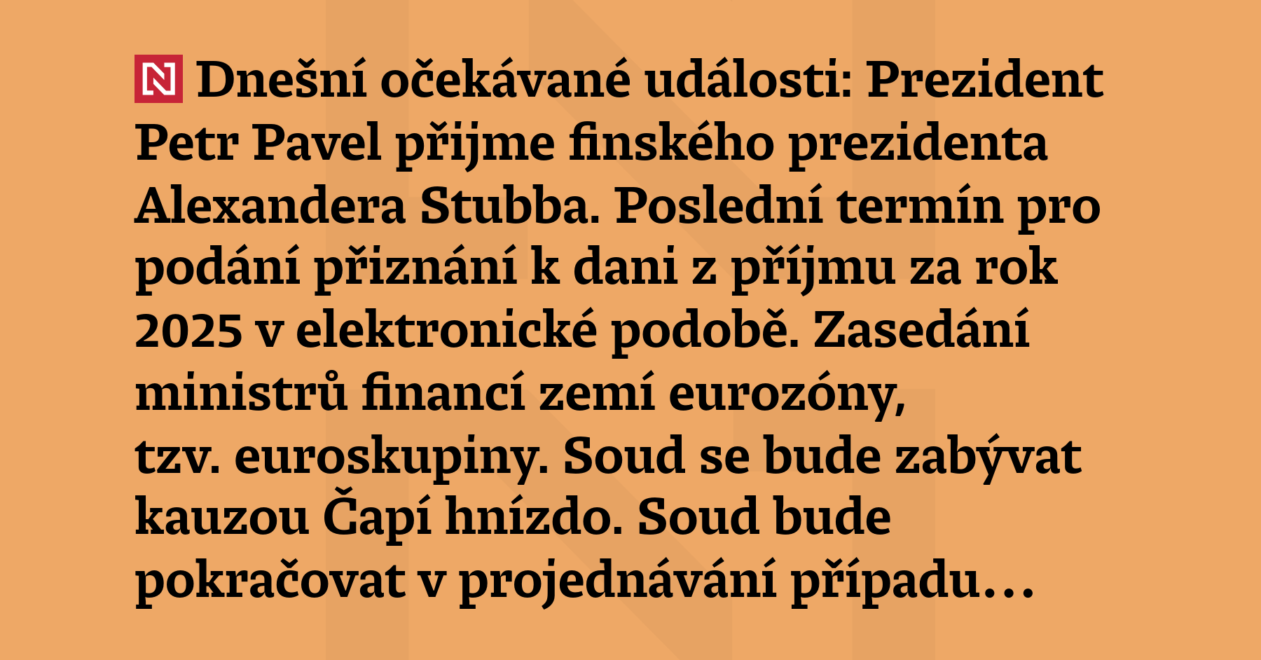 Dnešní očekávané události: Prezident Petr Pavel přijme finského prezidenta Alexandera...