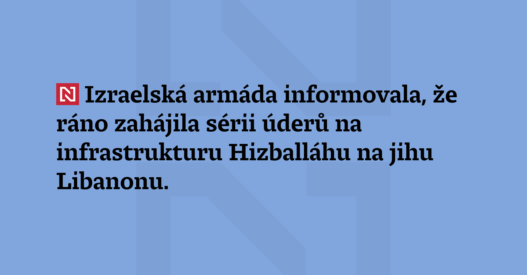 Izraelská armáda informovala, že ráno zahájila sérii úderů na infrastrukturu...