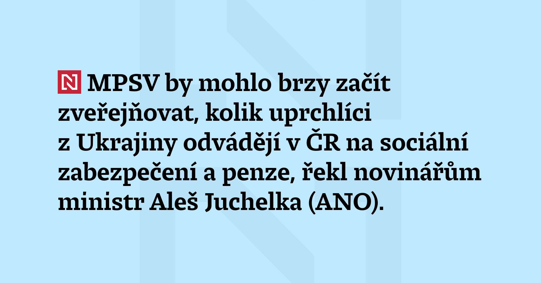 MPSV by mohlo brzy začít zveřejňovat, kolik uprchlíci z Ukrajiny odvádějí...