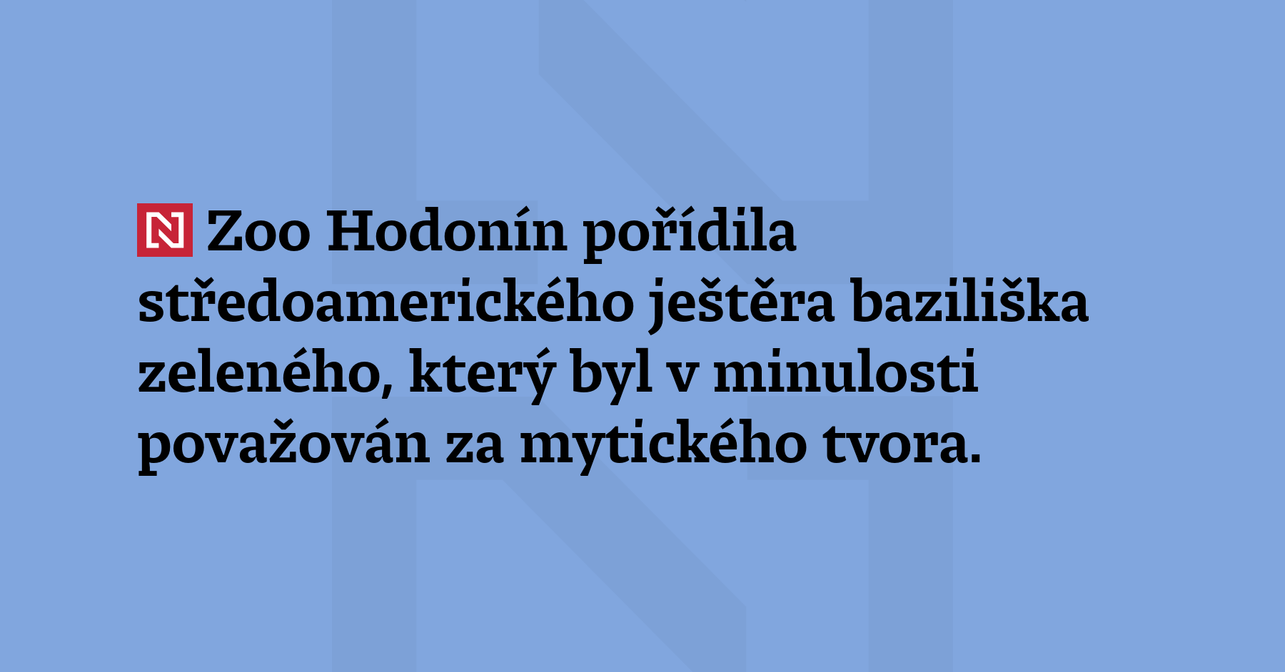 Zoo Hodonín pořídila středoamerického ještěra baziliška zeleného, který byl v minulosti...