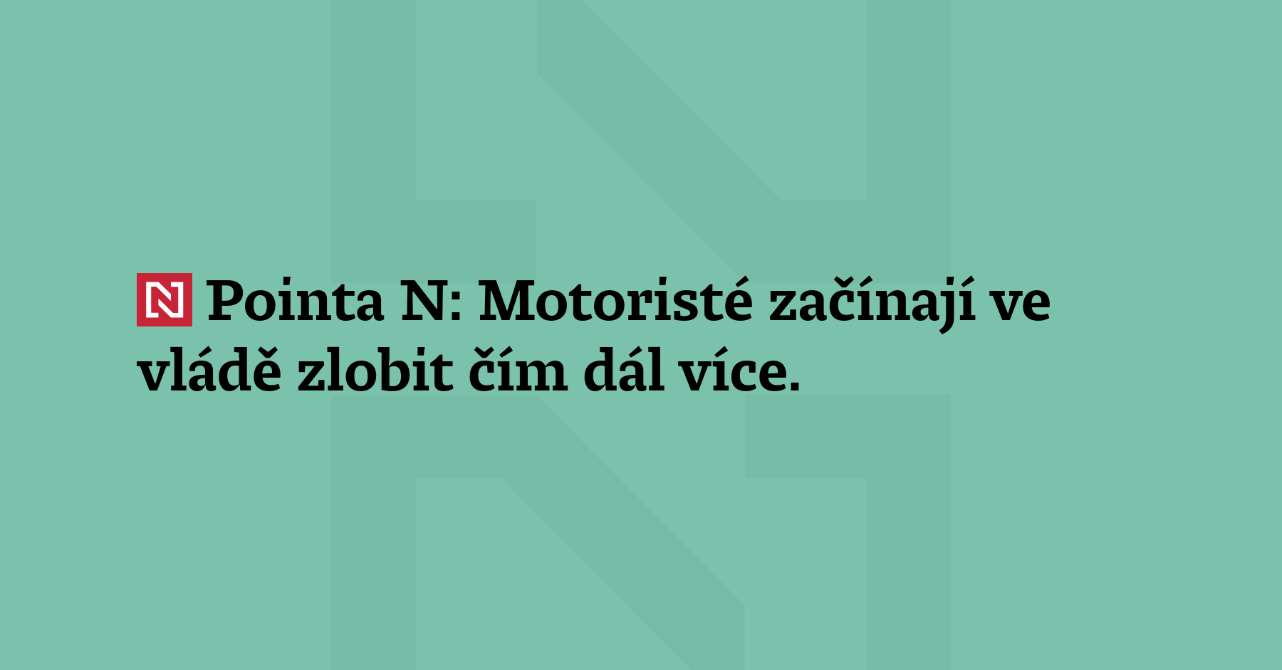Pointa N: Motoristé začínají ve vládě zlobit čím dál více. Pro...