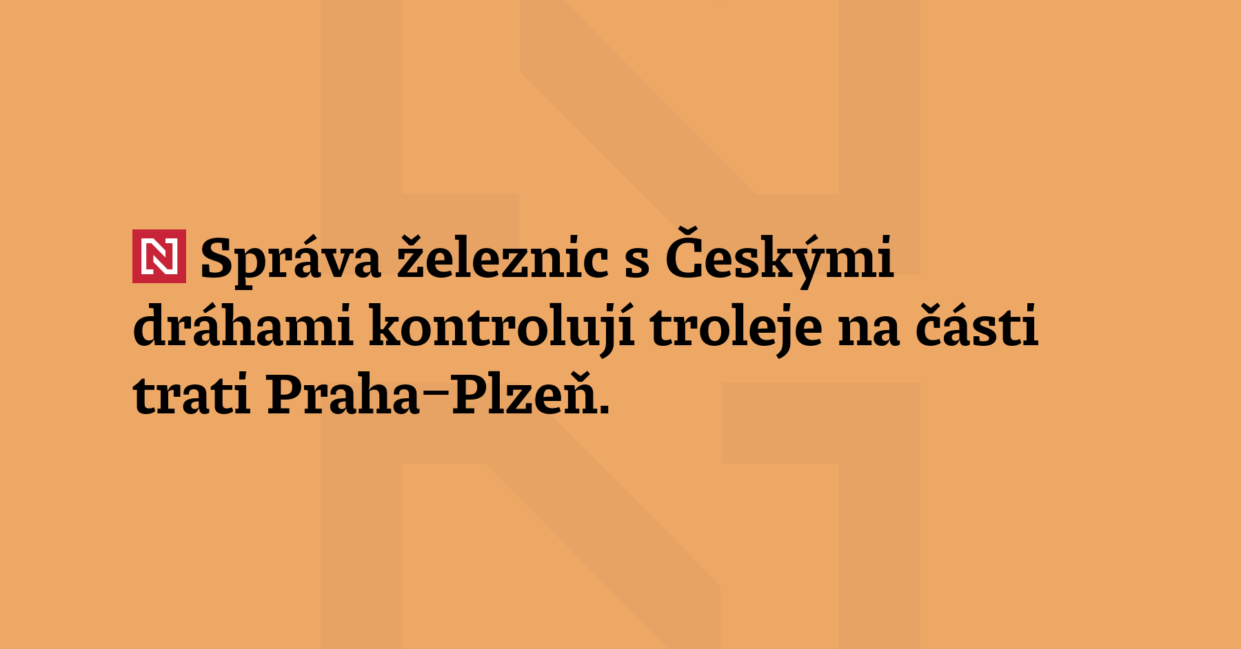 Správa železnic s Českými dráhami kontrolují troleje na části trati Praha –...