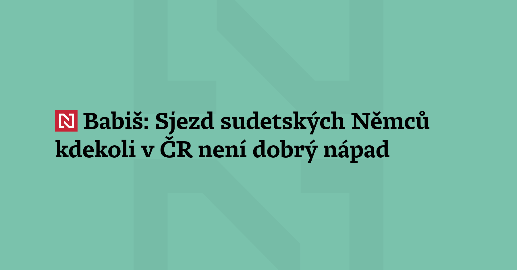 Premiér Andrej Babiš se vyslovil proti sněmu sudetských Němců v...