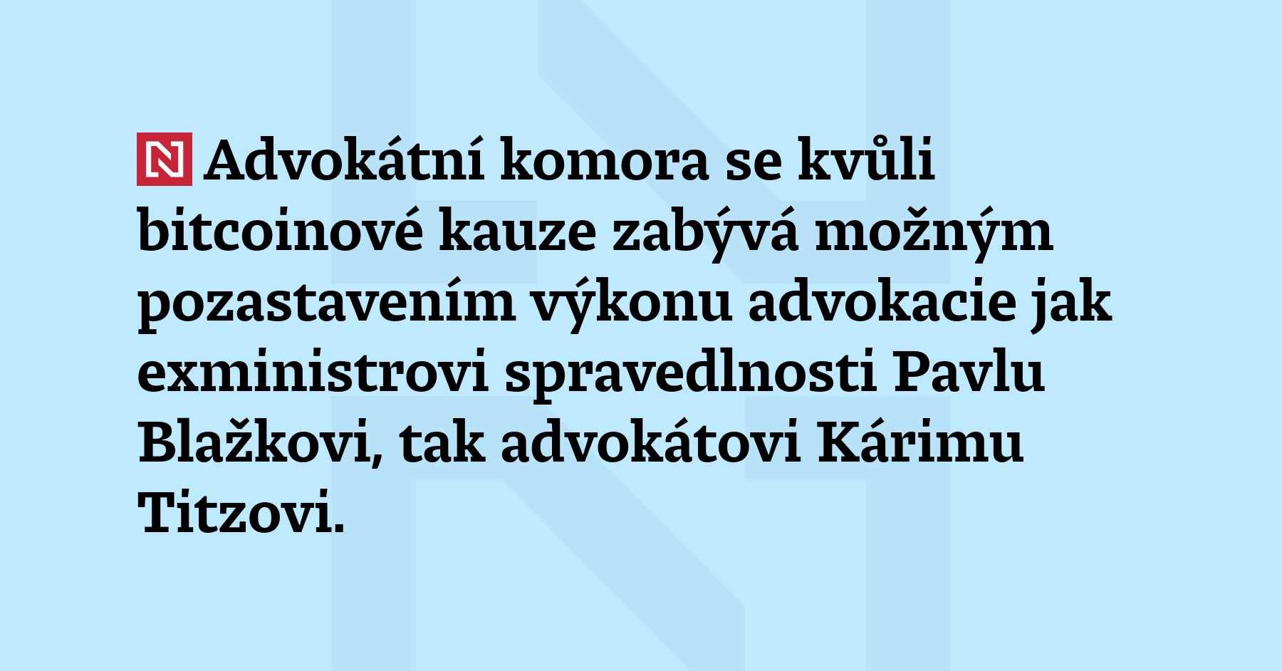 Advokátní komora se kvůli bitcoinové kauze zabývá možným pozastavením výkonu...