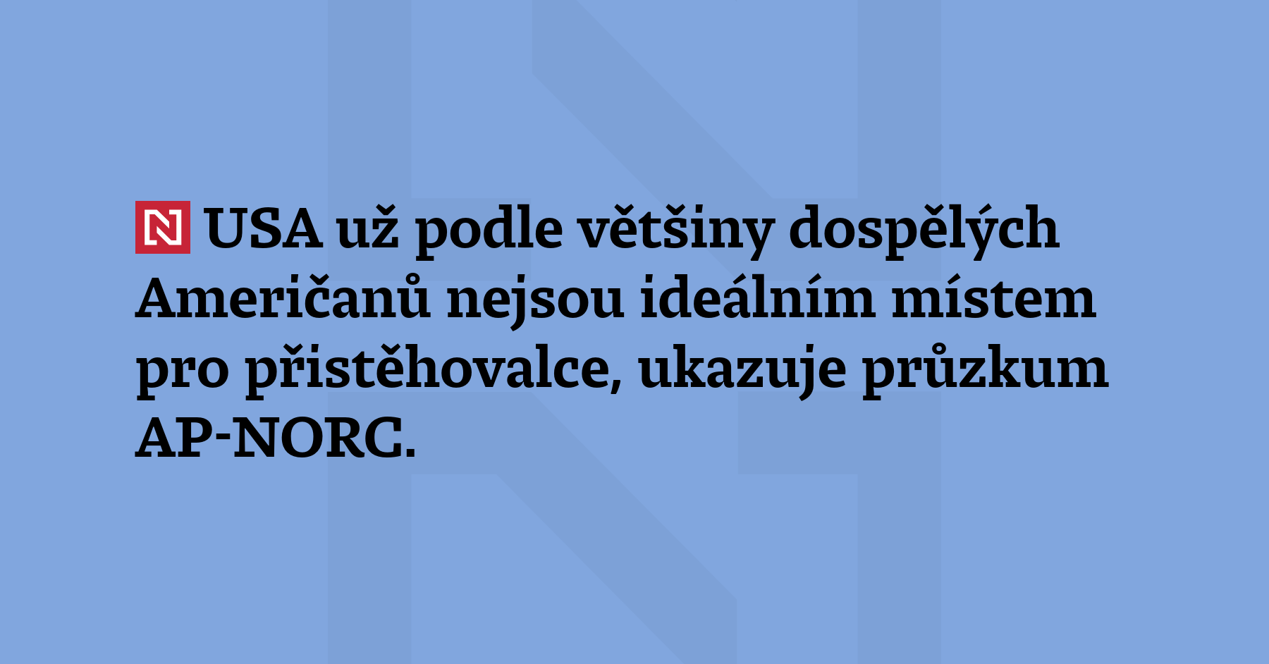 USA už podle většiny dospělých Američanů nejsou ideálním místem pro...