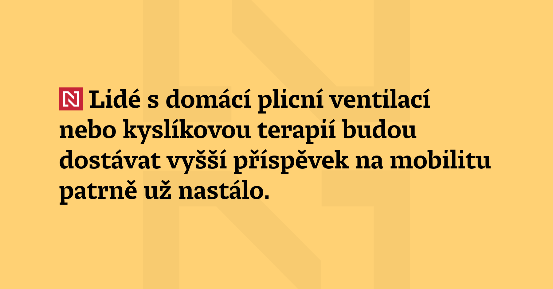 Lidé s domácí plicní ventilací nebo kyslíkovou terapií budou dostávat vyšší...