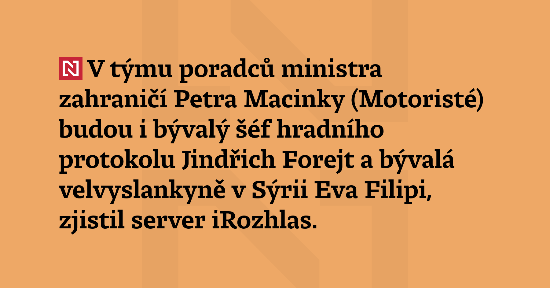 V týmu poradců ministra zahraničí Petra Macinky (Motoristé) budou i...