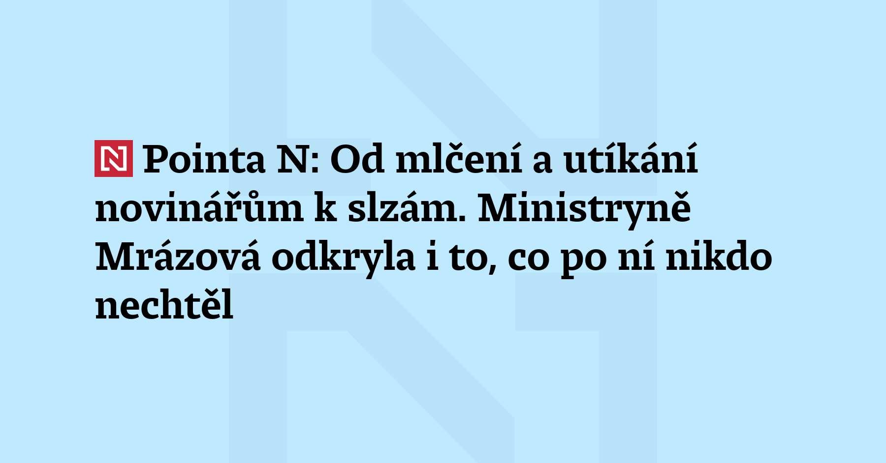 Pointa N: Ministryně pro místní rozvoj Zuzana Mrázová přiznala, že před...