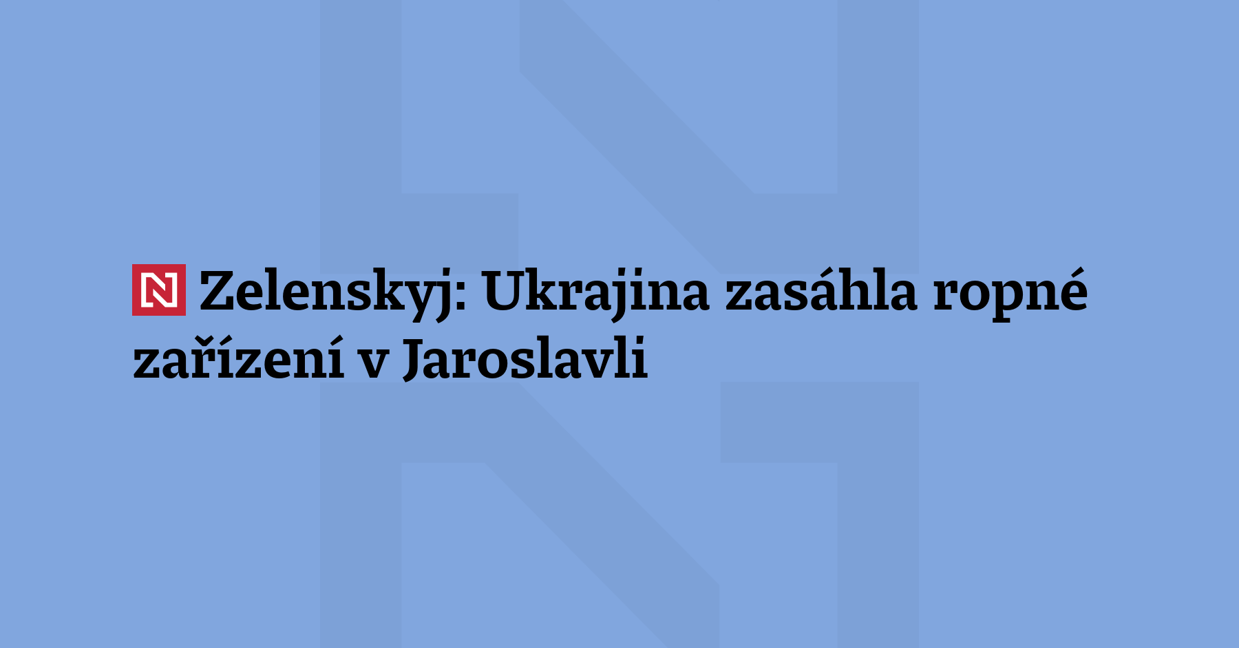 Ukrajina zasáhla podle ukrajinského prezidenta Volodymyra Zelenského ropné zařízení v ruské...