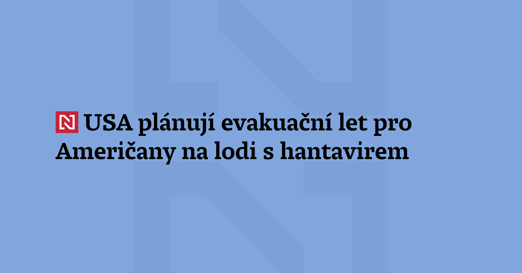 Spojené státy oznámily, že organizují evakuační let pro Američany na...