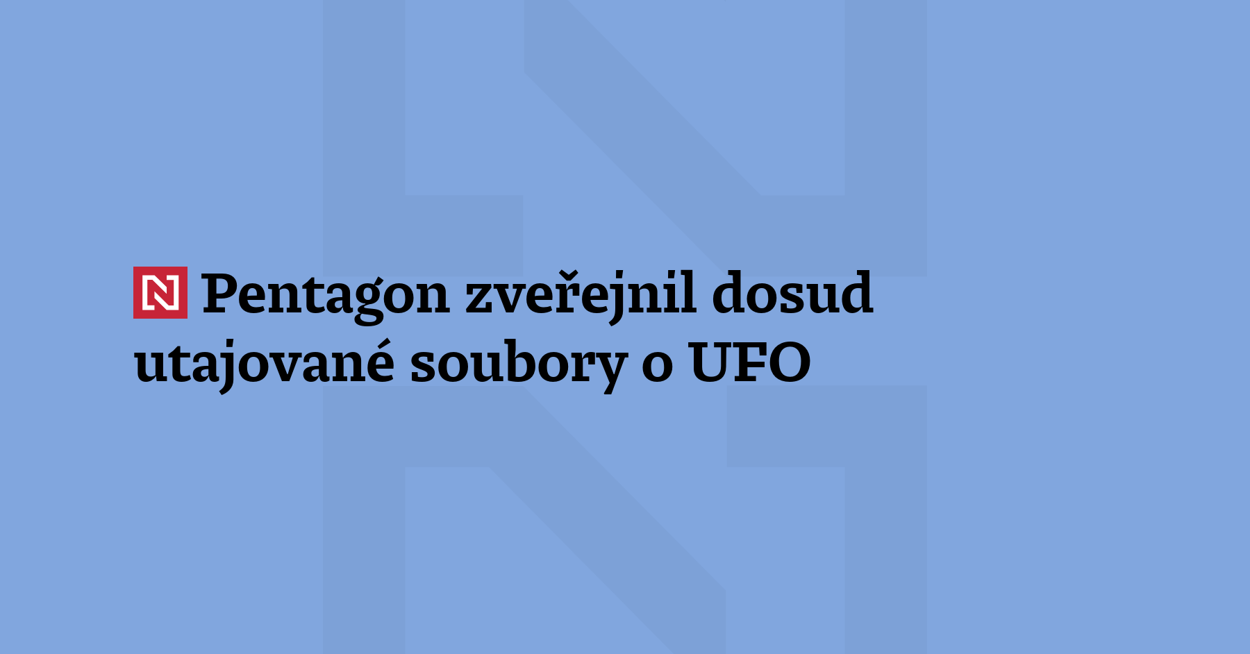 Pentagon dnes začal zveřejňovat „nikdy předtím neviděné“ soubory týkající se...