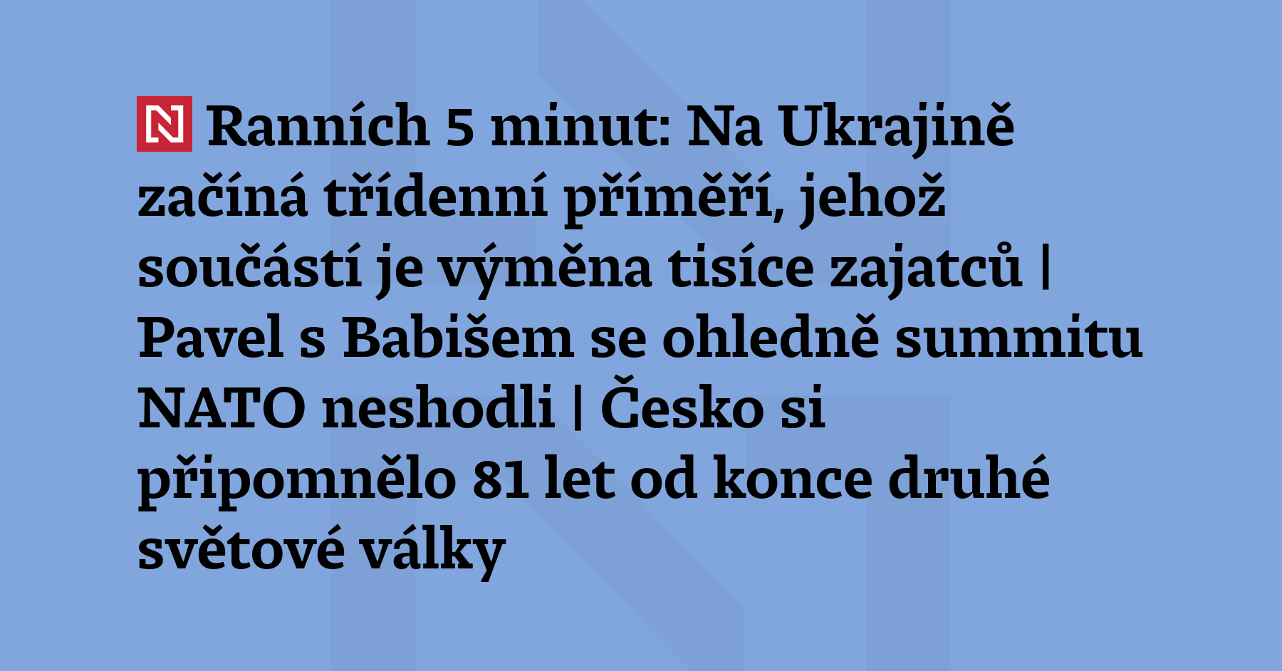 Ranních 5 minut: Na Ukrajině začíná třídenní příměří, jehož součástí je...