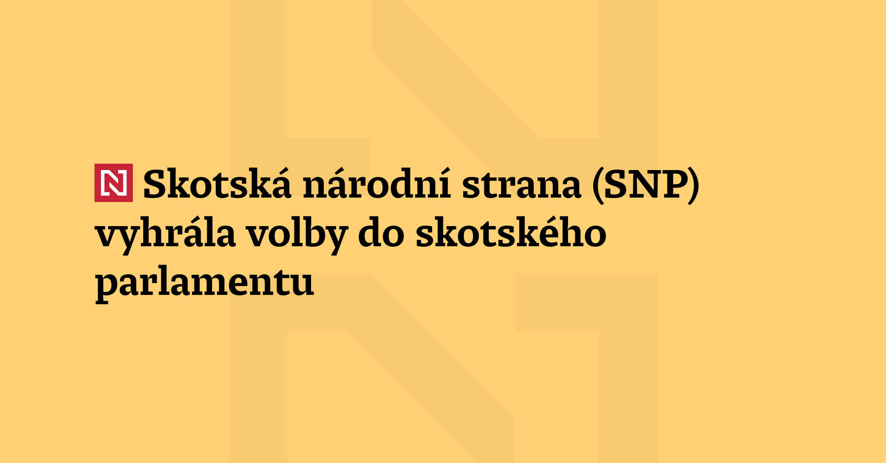 Skotská národní strana (SNP) vyhrála v řadě páté volby do skotského...