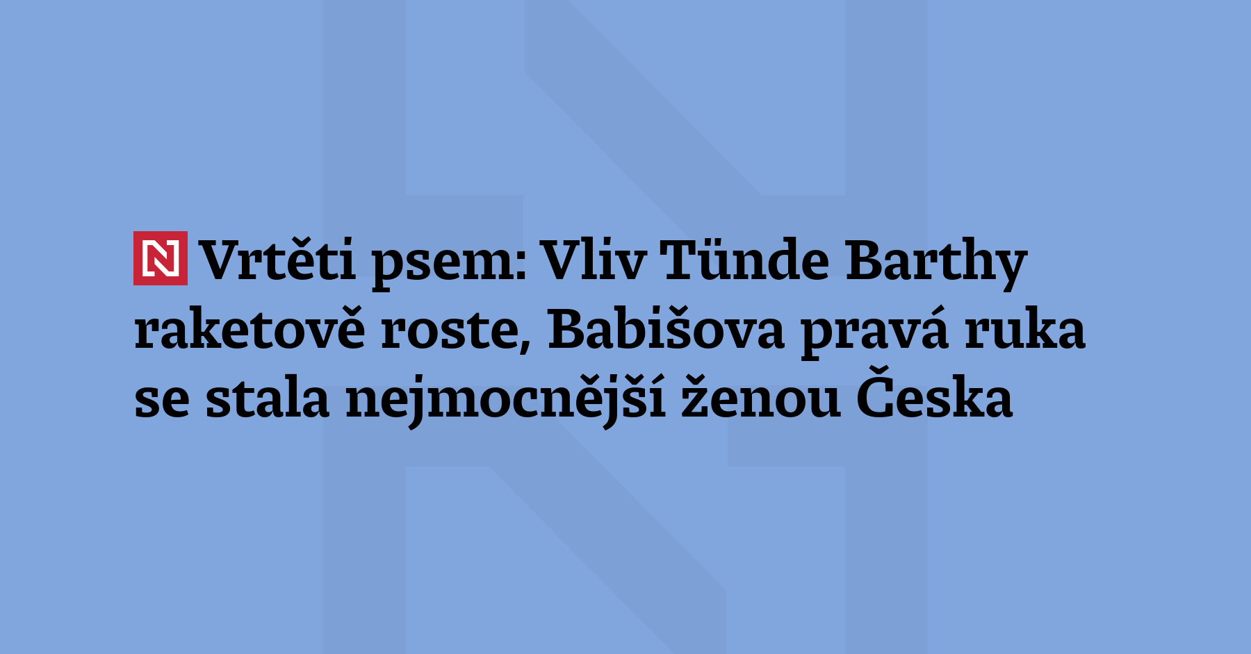 Nejspíš ji znáte z fotek a videí na sociálních sítích premiéra Andreje...
