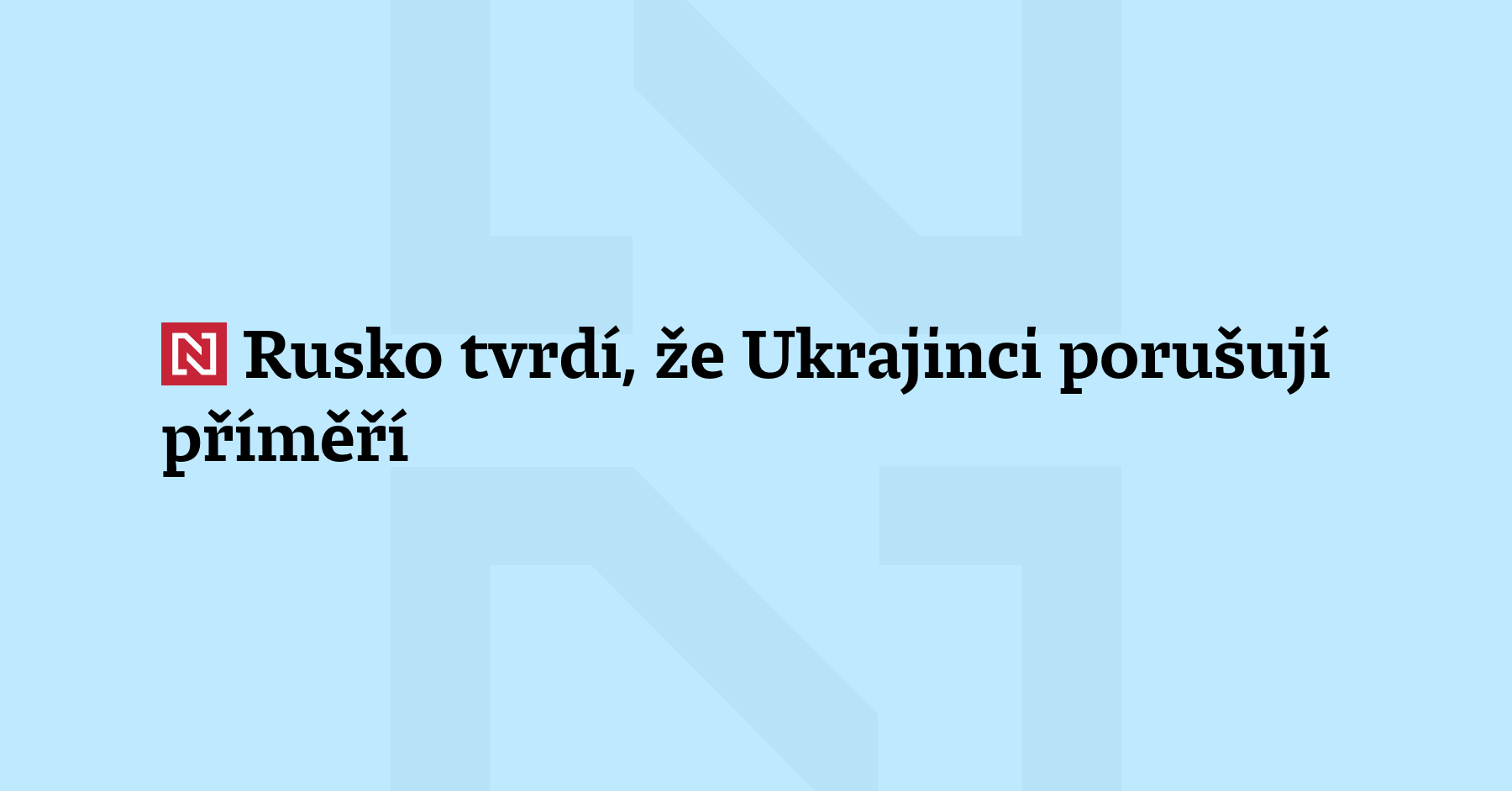 Ruské ministerstvo obrany tvrdí, že ruští vojáci dodržují třídenní příměří,...