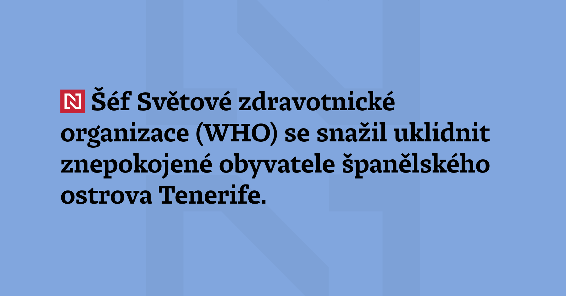Šéf Světové zdravotnické organizace (WHO) se snažil uklidnit znepokojené obyvatele...