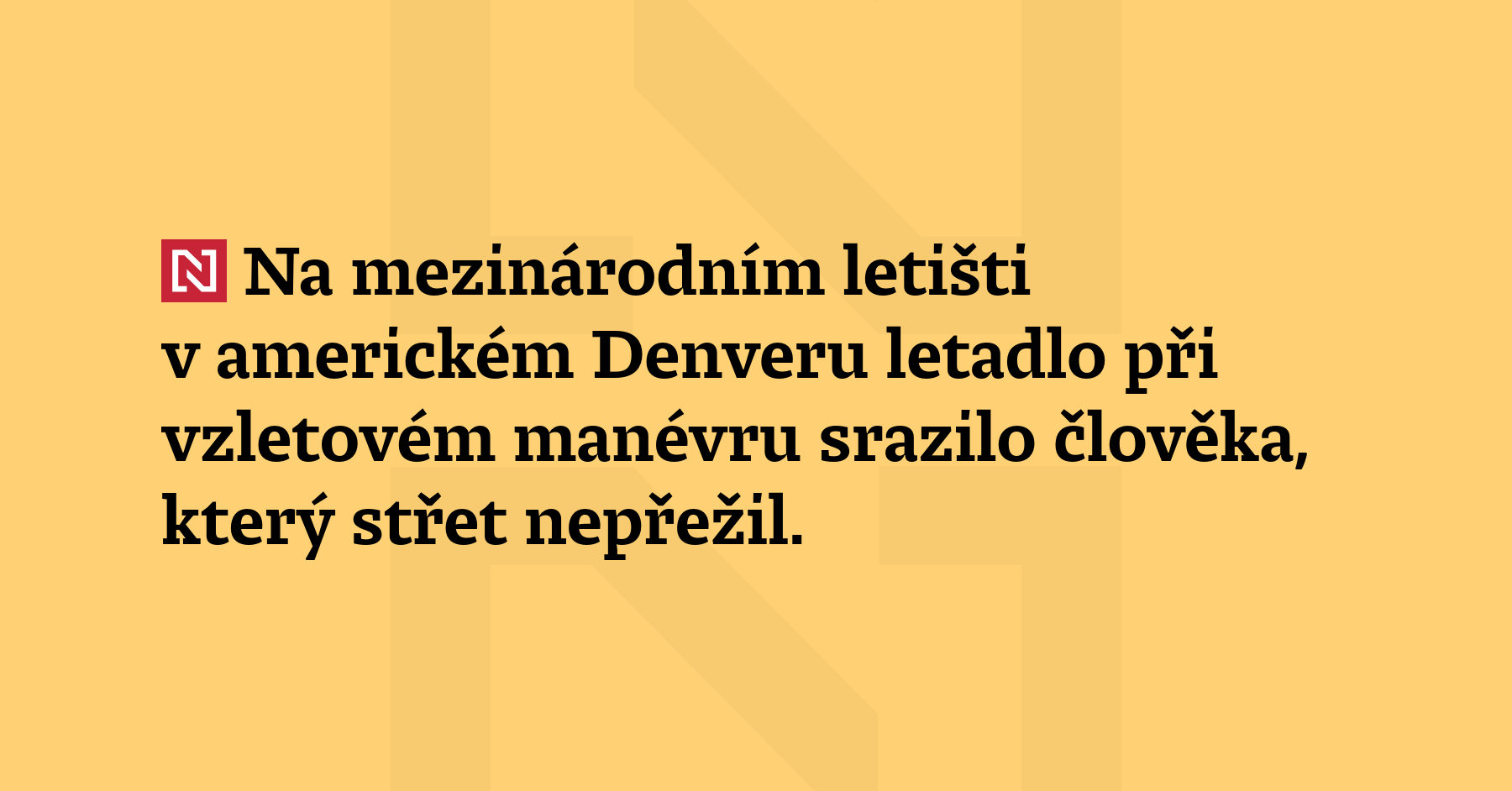 Na mezinárodním letišti v americkém Denveru letadlo při vzletovém manévru srazilo...