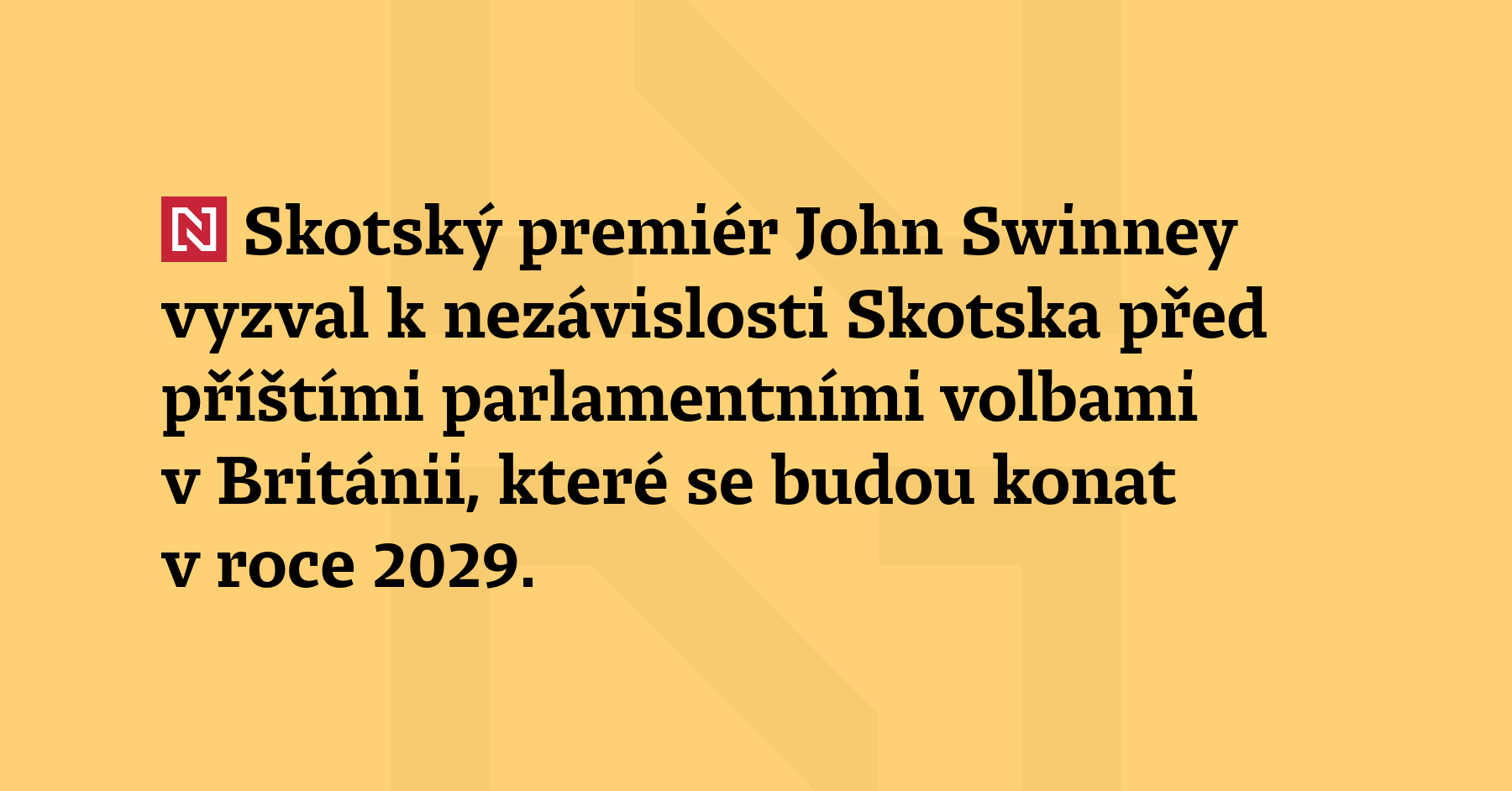 Skotský premiér John Swinney vyzval k nezávislosti Skotska před příštími parlamentními...